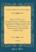 Berichte Über die Verhandlungen der Königlich Sächsischen Gesellschaft der Wissenschaften zu Leipzig, Philologisch-Historische Classe, 1898, Vol. 15 (Classic Reprint)