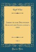 Jahrbuch der Deutschen Shakespeare-Gesellschaft, 1868, Vol. 3 (Classic Reprint)