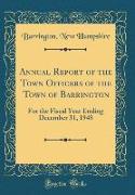 Annual Report of the Town Officers of the Town of Barrington