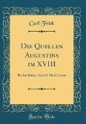 Die Quellen Augustins im XVIII