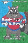 Randy Raccoon Wants Revenge