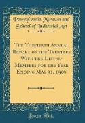 The Thirtieth Annual Report of the Trustees With the List of Members for the Year Ending May 31, 1906 (Classic Reprint)