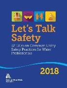 Let's Talk Safety 2018: 52 Talks on Common Utility Safety Practices for Water Professionals