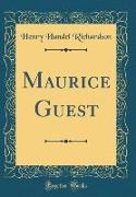 Maurice Guest (Classic Reprint)