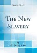 The New Slavery (Classic Reprint)
