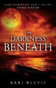 The Darkness Beneath