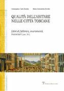 Qualità dell'abitare nelle città toscane. Libri di fabbrica, muramenti, inventari (sec. XV) Firenze, Siena