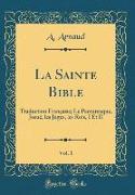 La Sainte Bible, Vol. 1