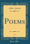 Poems, Vol. 1 (Classic Reprint)