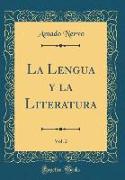 La Lengua y la Literatura, Vol. 2 (Classic Reprint)