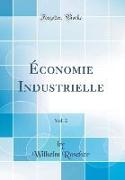 Économie Industrielle, Vol. 2 (Classic Reprint)