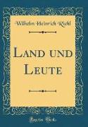 Land und Leute (Classic Reprint)