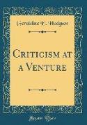 Criticism at a Venture (Classic Reprint)