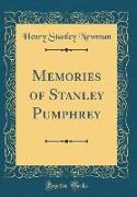 Memories of Stanley Pumphrey (Classic Reprint)