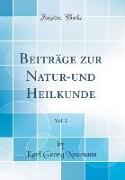 Beiträge zur Natur-und Heilkunde, Vol. 2 (Classic Reprint)