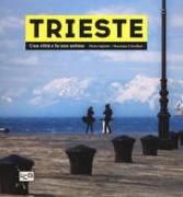 Trieste. Una città e la sua anima