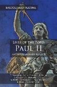 Bartolomeo Platina: Lives of the Popes, Paul II: An Intermediate Reader: Latin Text with Running Vocabulary and Commentary
