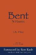 Bent: 31 Poems