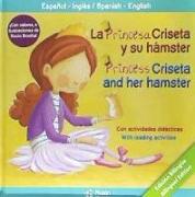 La princesa Criseta y su hamster = Princess Criseta and her hamster