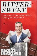 Bittersweet: A Memoir: The Life and Times of the World's Leading Chocolate Taster