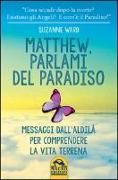 Matthew, parlami del paradiso