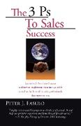 The 3 PS to Sales Success