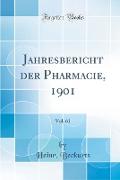 Jahresbericht der Pharmacie, 1901, Vol. 61 (Classic Reprint)