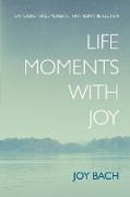 Life Moments with Joy