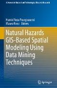 Natural Hazards GIS-based Spatial Modeling Using Data Mining Techniques