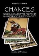 Chances. Come la vita ti offre nuovi inizi quando pensi che tutto sia finito