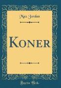 Koner (Classic Reprint)