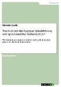 Was bedeutet durchgängige Sprachbildung und sprachsensibler Fachunterricht?