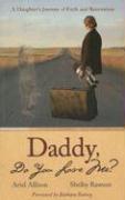 Daddy Do You Love Me?: A Daughter's Journey of Faith and Restoration