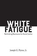 White Fatigue