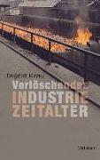 Verlöschendes Industriezeitalter