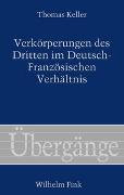 Verkörperungen des Dritten im Deutsch-Französischen Verhältnis