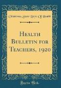 Health Bulletin for Teachers, 1920 (Classic Reprint)
