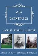 A-Z of Barnstaple: Places-People-History