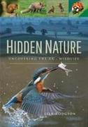 Hidden Nature: Uncovering the Uk's Wildlife