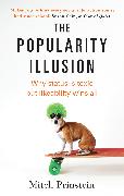 The Popularity Illusion