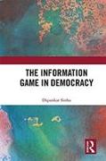 The Information Game in Democracy