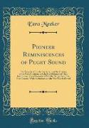 Pioneer Reminiscences of Puget Sound