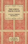 The Losing Trick Count - A Book of Bridge Technique