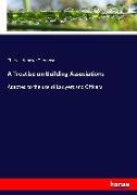 A Treatise on Building Associations