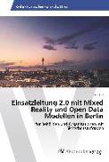 Einsatzleitung 2.0 mit Mixed Reality und Open Data Modellen in Berlin