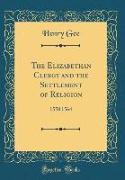 The Elizabethan Clergy and the Settlement of Religion