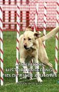 Labradors - History, Breeding, Field Trials & Shows