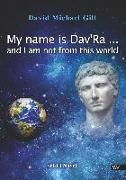 My Name Is Dav'ra ... and I Am Not from This World