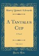 A Tantalus Cup, Vol. 2 of 3