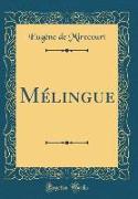 Mélingue (Classic Reprint)